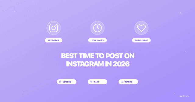 Best Time to Post on Instagram in 2026 (Data + Heatmaps) | Likes.io