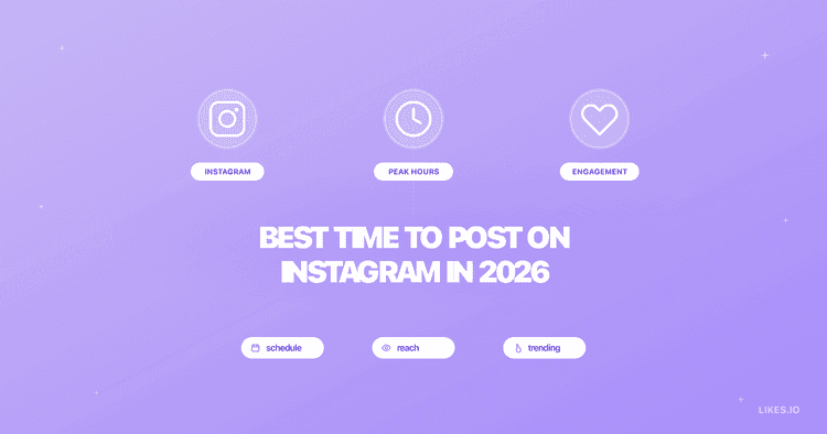 Best Time to Post on Instagram in 2026 (Data + Heatmaps) | Likes.io