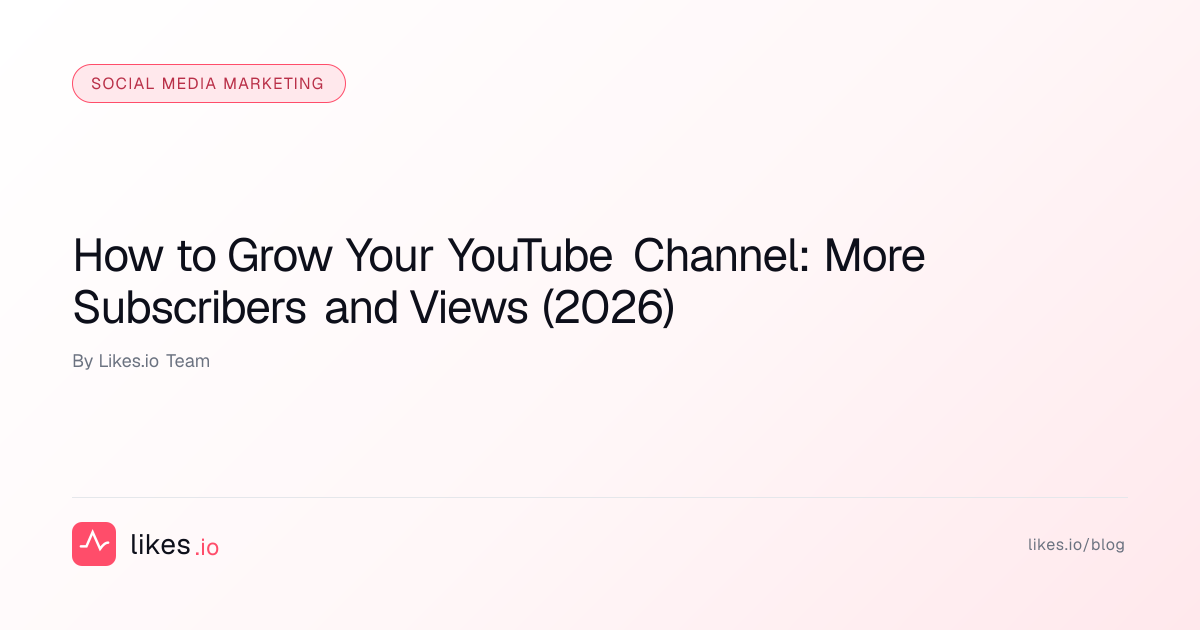 how-to-grow-your-youtube-channel-in-2026-likes-io