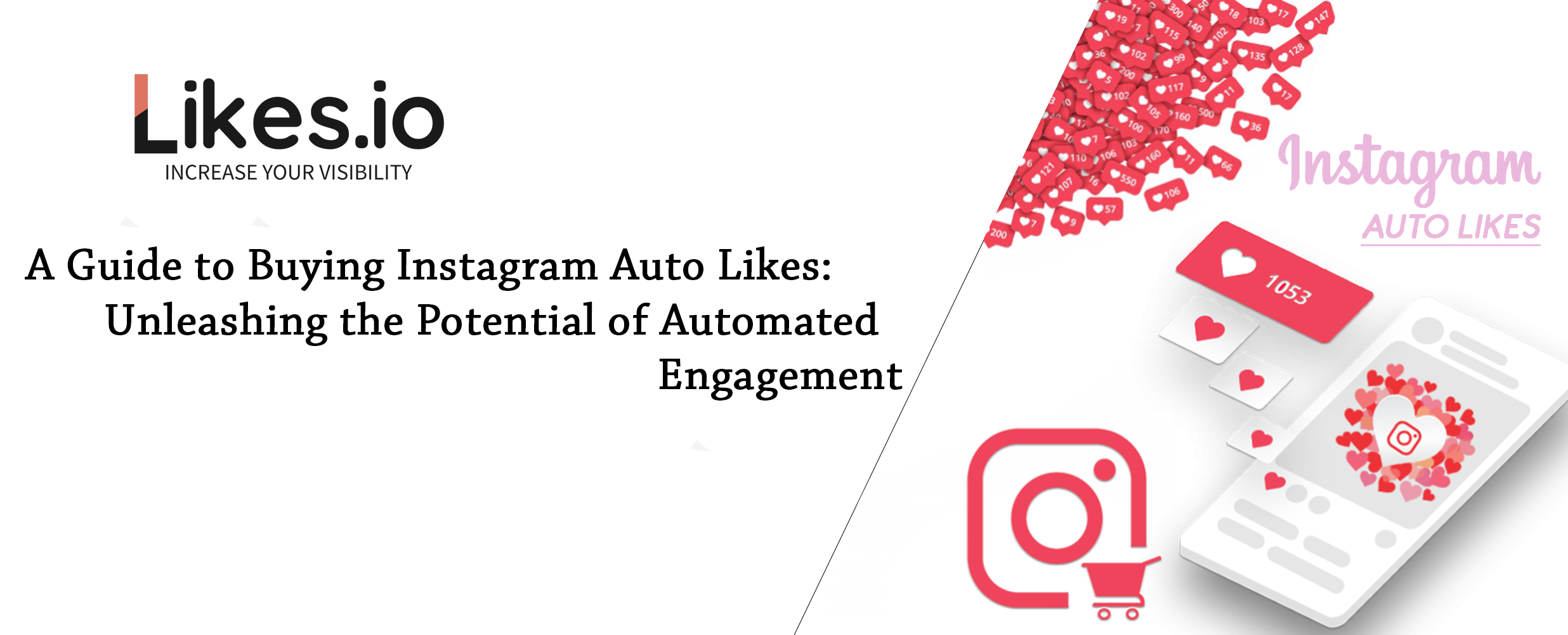 A Guide to Buying Instagram Auto Likes: Unleashing the Potential of Automated Engagement