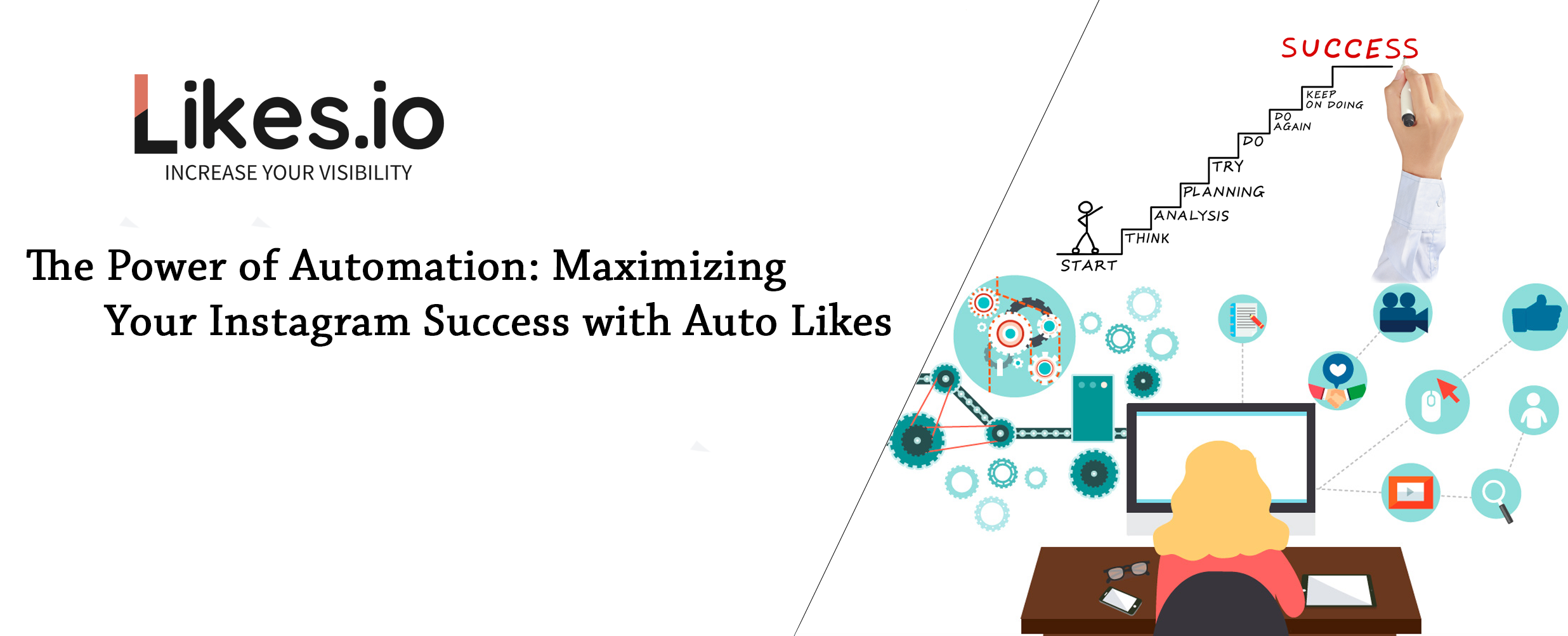 The Power of Automation: Maximizing Your Instagram Success with Auto Likes